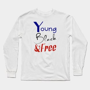 Young, Black & Free (blue, black, and red) Long Sleeve T-Shirt